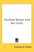 Charlotte Bronte and Her Circle