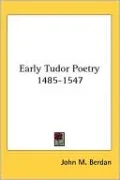 Early Tudor Poetry 1485-1547