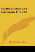 Studies Military and Diplomatic 1775-186