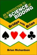 Introduction to the Science of Bidding Bridge With Brian