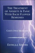 The Treatment Of Anxiety & Panic With Bach Flower Remedies