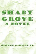 Shady Grove: A Novel