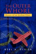 The Outer Whorl: Essays of an Airline Pilot