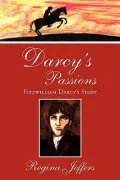 Darcy’s Passions: Fitzwilliam Darcy’s Story