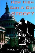 How High Can A Guy Stoop?