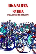 Una Nueva Patria: Discusion entre Bicicletas