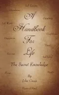 A Handbook for Life: The Secret Knowled