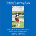 Geoffrey's Journey Home: A Story about One Dog's Journey Home to Heaven and How I Learned to Live Without Him