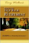 Perfecting Your Walk In Retirement