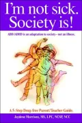 I'M Not Sick. Society Is!