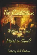 The Constitution: Written in Sand or Etched in Stone?