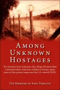 Among Unknown Hostages: The Memoirs Of John Tomczyk