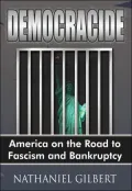 Democracide: America On The Road To Fascism And Bankruptcy