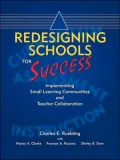 Redesigning Schools for Success: Implementing Small Learning Communities and Teacher Collaboration
