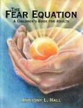 The Fear Equation: A Children's Book for Adults