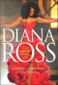 Lifetime To Get Here: Diana Ross: The American Dreamgirl