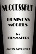 Successful Business Models for Filmmakers