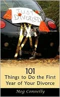 101 Things To Do The First Year Of Your Divorce