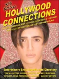 Hollywood Connections: The Secret Resouce Book of Contacts for Movie and Television Agents Casting Directors and Job and Casting Hotlines