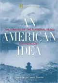 An American Idea: The Making of the National Parks
