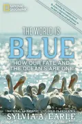 The World Is Blue: How Our Fate and the Oceans Are One