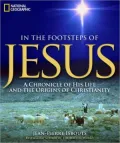 In the Footsteps of Jesus: A Chronicle of His Life and the Origins of Christianity