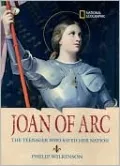 Joan of Arc: The Teenager Who Saved Her Nation