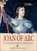 World History Biographies: Joan of Arc: The Teenager Who Saved her Nation