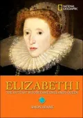 Elizabeth I: The Outcast Who Became England's Queen
