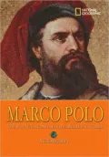 World History Biographies: Marco Polo: The Boy Who Traveled the Medieval World