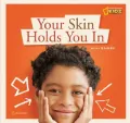 Your Skin Holds You in: A Book about Your Skin (Hardback)