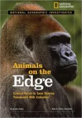 Animals on the Edge: Science Races to Save Species Threatened with Extinction