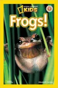 Frogs! (National Geographic Readers Series)