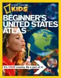 Beginner's United States: A First Atlas for Beginning Explorers