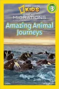 Great Migrations: Amazing Animal Journeys (National Geographic Readers Series)