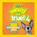 Weird but True! 4: 300 Outrageous Facts