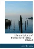 Life and Letters of Thomas Henry Huxley