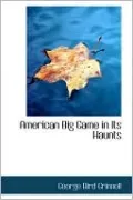 American Big Game In Its Haunts