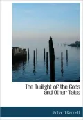The Twilight Of The Gods And Other Tales (Large Print Edition)