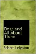 Dogs And All About Them