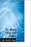 The Water Ghost and Others