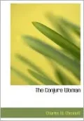 The Conjure Woman (Large Print Edition)