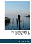 The Autobiography of Benjamin Franklin
