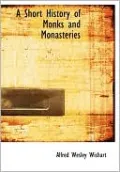 A Short History Of Monks And Monasteries (Large Print Edition)