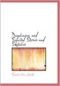 Deephaven And Selected Stories And Sketches (Large Print Edition)