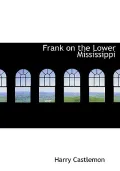 Frank on the Lower Mississippi