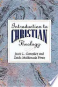 Introduction to Christian Theology by Dr. Justo L. Gonzalez — book cover