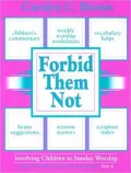Forbid Them Not Year A: Involving Children in Sunday Worship