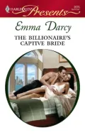 The Billionaire's Captive Bride by Emma Darcy — book cover