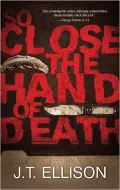 So Close the Hand of Death (Taylor Jackson Series #6)